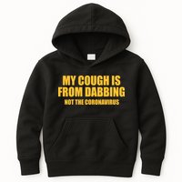 My Cough Is From Dabbing Not The Coronavirus Kids Hoodie