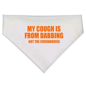 My Cough Is From Dabbing Not The Coronavirus USA-Made Doggie Bandana