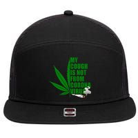 My Cough Is Not From Corona Virus 7 Panel Mesh Trucker Snapback Hat