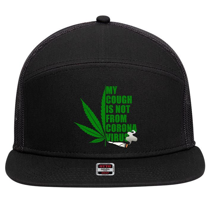 My Cough Is Not From Corona Virus 7 Panel Mesh Trucker Snapback Hat