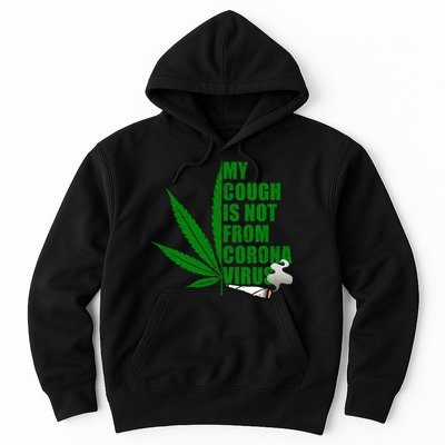 My Cough Is Not From Corona Virus Hoodie