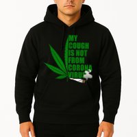 My Cough Is Not From Corona Virus Hoodie
