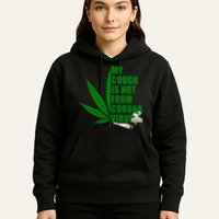 My Cough Is Not From Corona Virus Hoodie