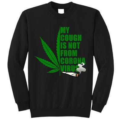 My Cough Is Not From Corona Virus Sweatshirt