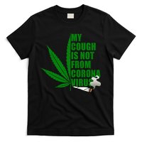 My Cough Is Not From Corona Virus T-Shirt