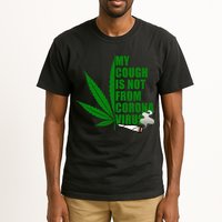 My Cough Is Not From Corona Virus Tall T-Shirt