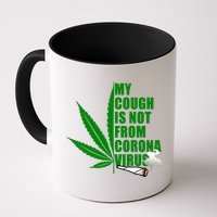 My Cough Is Not From Corona Virus Mug