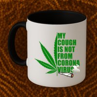 My Cough Is Not From Corona Virus Mug