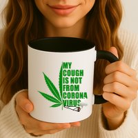 My Cough Is Not From Corona Virus Mug