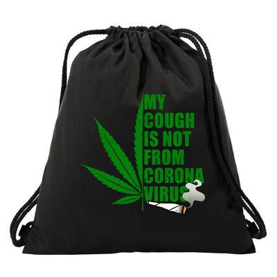 My Cough Is Not From Corona Virus Drawstring Bag