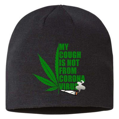 My Cough Is Not From Corona Virus Sustainable Beanie