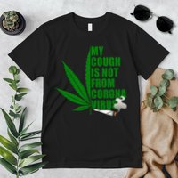My Cough Is Not From Corona Virus Premium T-Shirt