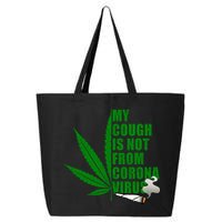My Cough Is Not From Corona Virus 25L Jumbo Tote