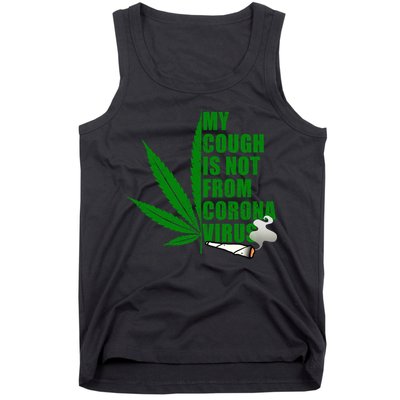 My Cough Is Not From Corona Virus Tank Top