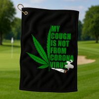 My Cough Is Not From Corona Virus Golf Towel