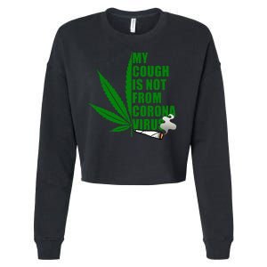 My Cough Is Not From Corona Virus Cropped Pullover Crew