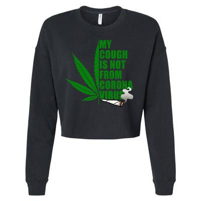 My Cough Is Not From Corona Virus Cropped Pullover Crew