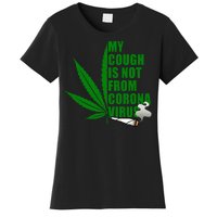 My Cough Is Not From Corona Virus Women's T-Shirt