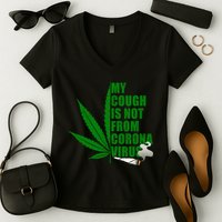 My Cough Is Not From Corona Virus Women's V-Neck T-Shirt