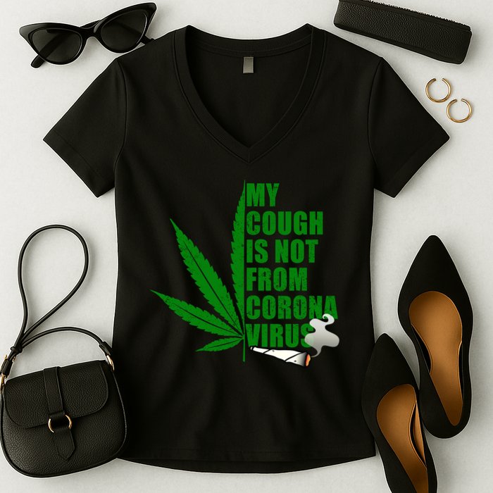 My Cough Is Not From Corona Virus Women's V-Neck T-Shirt