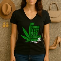 My Cough Is Not From Corona Virus Women's V-Neck T-Shirt