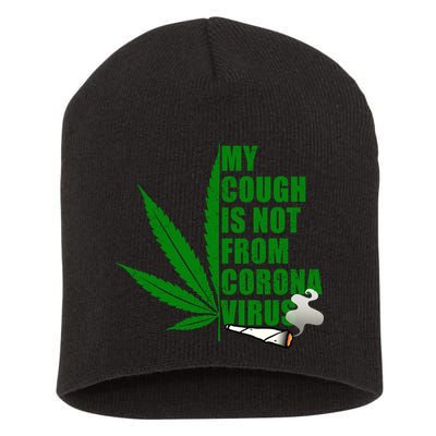 My Cough Is Not From Corona Virus Short Acrylic Beanie