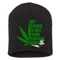 My Cough Is Not From Corona Virus Short Acrylic Beanie