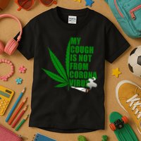 My Cough Is Not From Corona Virus Kids T-Shirt