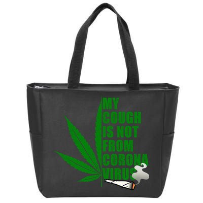 My Cough Is Not From Corona Virus Zip Tote Bag