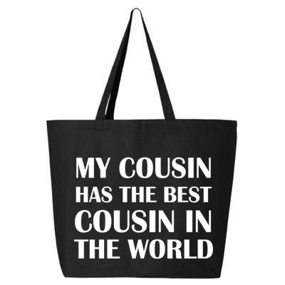 My Cousin Has The Best Cousin In The World 25L Jumbo Tote