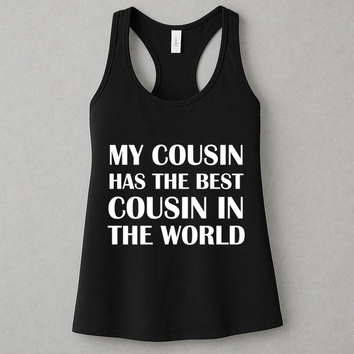 My Cousin Has The Best Cousin In The World Womens Tank Top