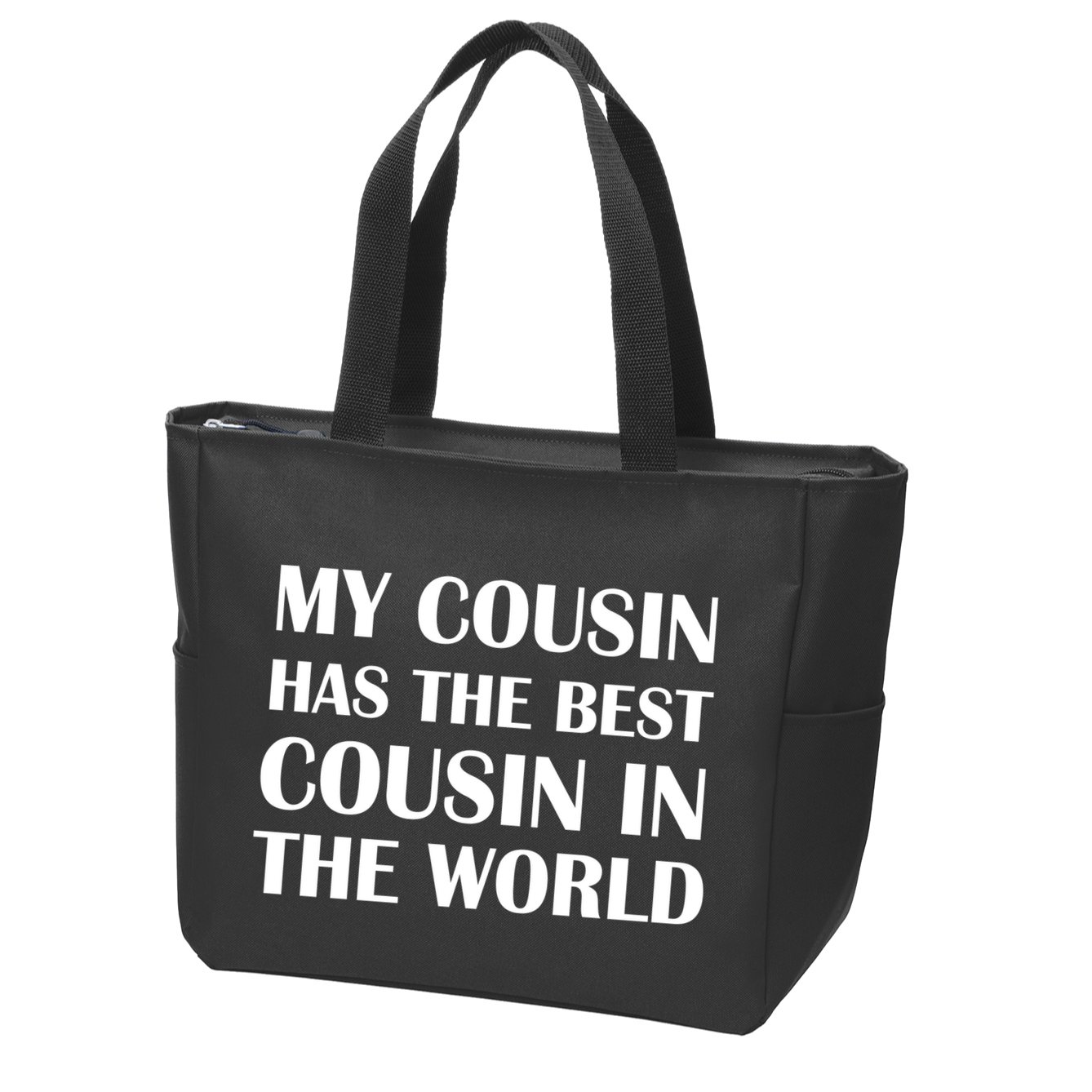 My Cousin Has The Best Cousin In The World Zip Tote Bag