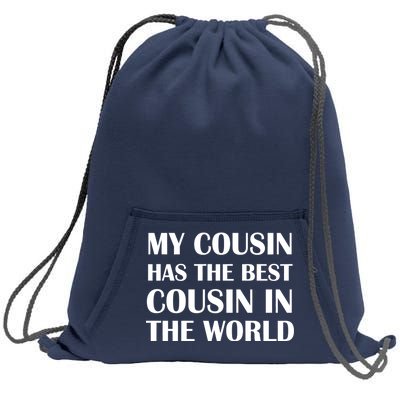 My Cousin Has The Best Cousin In The World Sweatshirt Cinch Pack Bag