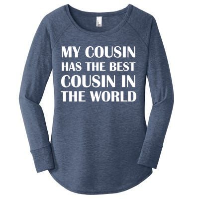 My Cousin Has The Best Cousin In The World Women's Perfect Tri Tunic Long Sleeve Shirt