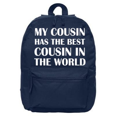 My Cousin Has The Best Cousin In The World 16 in Basic Backpack