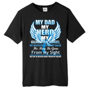 My Dad Hero Guardian Angel Never Gone From My Heart Tall Fusion ChromaSoft Performance T-Shirt