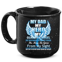My Dad Hero Guardian Angel Never Gone From My Heart 15oz Campfire Ceramic Mug