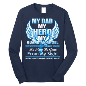 My Dad Hero Guardian Angel Never Gone From My Heart Long Sleeve Shirt