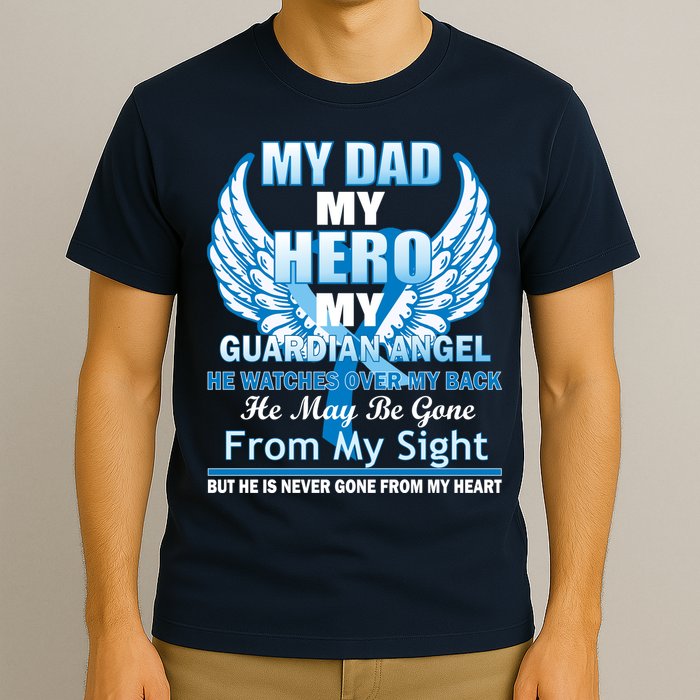 My Dad Hero Guardian Angel Never Gone From My Heart T-Shirt