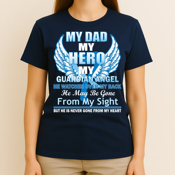 My Dad Hero Guardian Angel Never Gone From My Heart T-Shirt