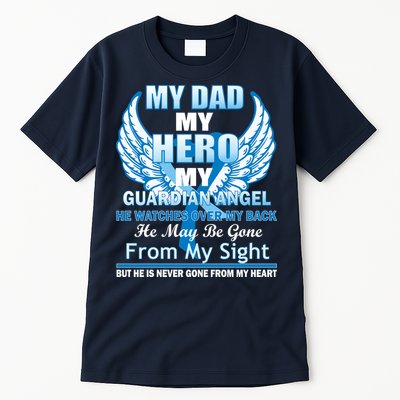 My Dad Hero Guardian Angel Never Gone From My Heart Tall T-Shirt