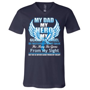 My Dad Hero Guardian Angel Never Gone From My Heart V-Neck T-Shirt