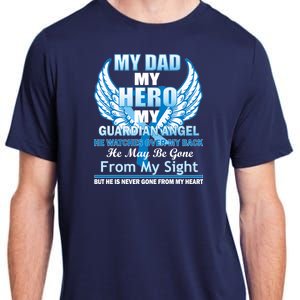 My Dad Hero Guardian Angel Never Gone From My Heart Adult ChromaSoft Performance T-Shirt