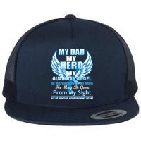 My Dad Hero Guardian Angel Never Gone From My Heart Flatbill Hat