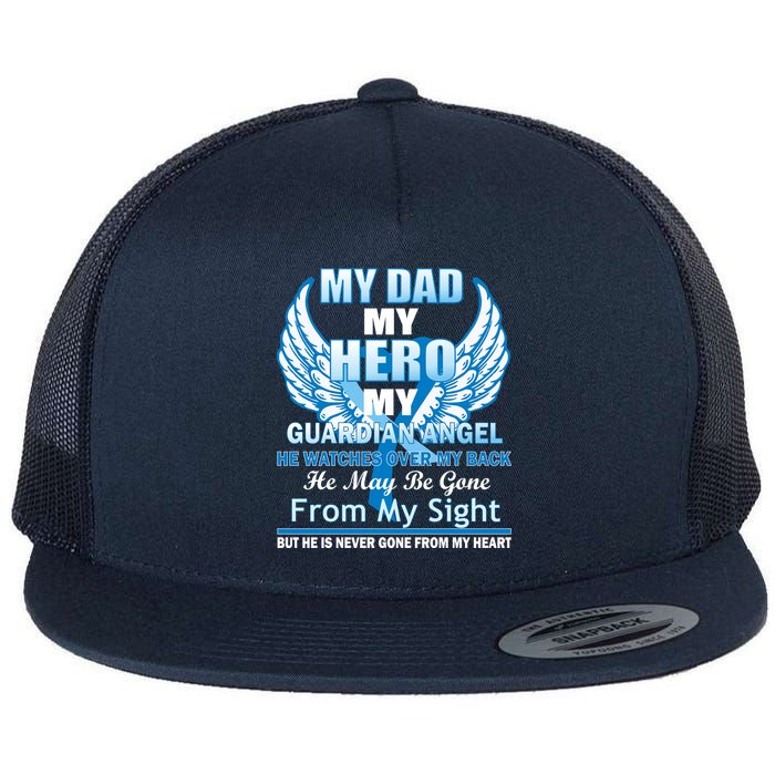 My Dad Hero Guardian Angel Never Gone From My Heart Flatbill Hat