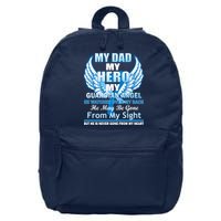 My Dad Hero Guardian Angel Never Gone From My Heart 16 in Basic Backpack