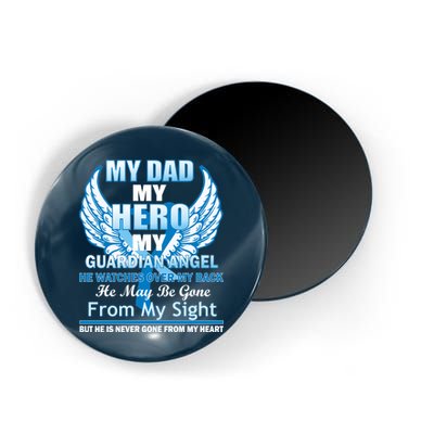 My Dad Hero Guardian Angel Never Gone From My Heart Magnet