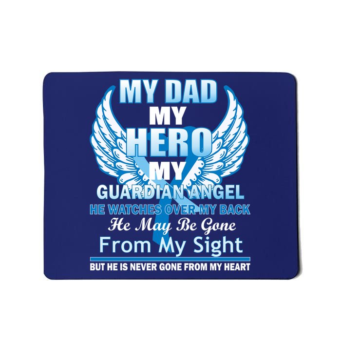 My Dad Hero Guardian Angel Never Gone From My Heart Mousepad