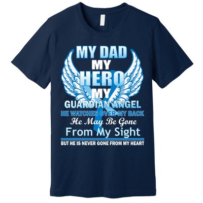 My Dad Hero Guardian Angel Never Gone From My Heart Premium T-Shirt