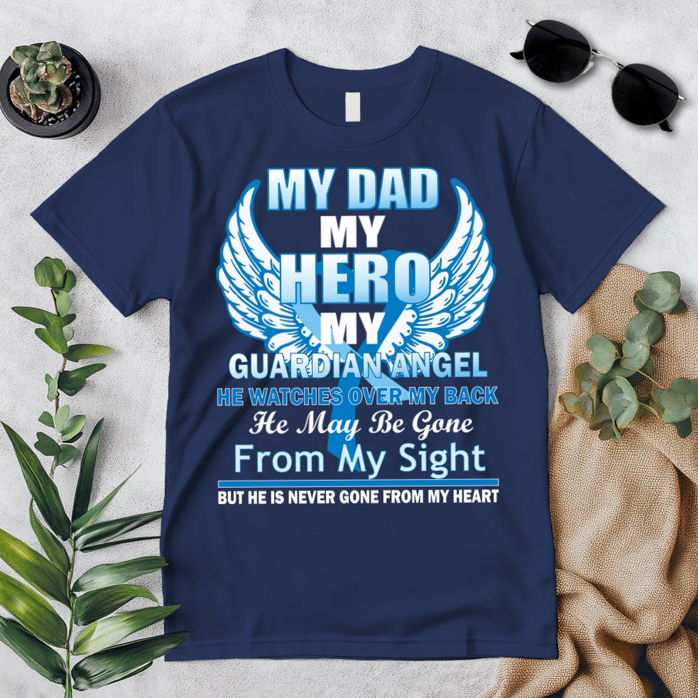 My Dad Hero Guardian Angel Never Gone From My Heart Premium T-Shirt